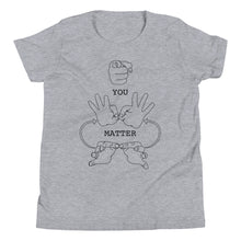 Load image into Gallery viewer, YOU MATTER (Black Font) Youth Short Sleeve T-Shirt