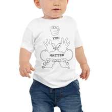 Load image into Gallery viewer, YOU MATTER (Black Font) Baby Jersey Short Sleeve Tee