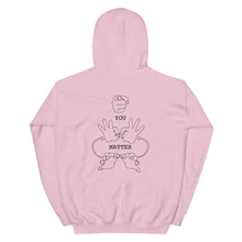 Load image into Gallery viewer, YOU MATTER Hoodie (Black Font - Print on Back)
