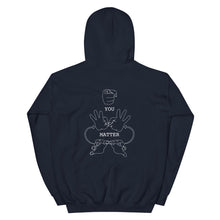 Load image into Gallery viewer, YOU MATTER Hoodie (White Font - Print on Back)