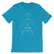 Load image into Gallery viewer, YOU MATTER Short Sleeve Tee (100% Cotton)