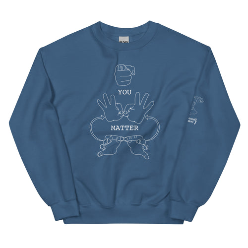 YOU MATTER Crew Neck Sweatshirt