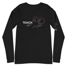 Load image into Gallery viewer, Teach with Heart Long Sleeve Tee