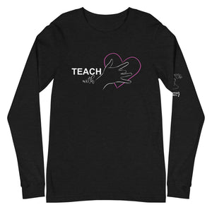 Teach with Heart Long Sleeve Tee