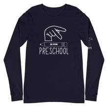 Load image into Gallery viewer, P is for PRESCHOOL Long Sleeve Tee