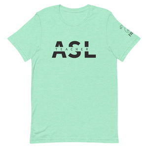 ASL Teacher Short Sleeve Tee [100% Cotton]