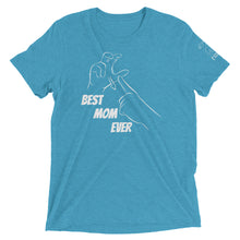 Load image into Gallery viewer, Best Mom Ever (CHAMP) Short Sleeve Tee [Triblend]