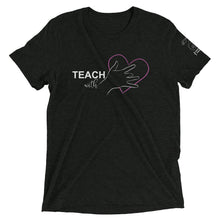 Load image into Gallery viewer, Teach With Heart Short Sleeve Tee