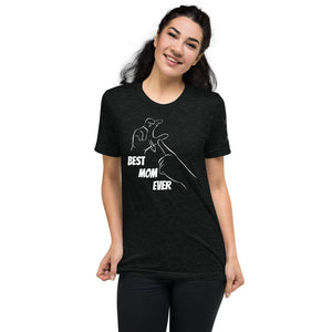 Best Mom Ever (CHAMP) Short Sleeve Tee [Triblend]