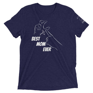 Best Mom Ever (CHAMP) Short Sleeve Tee [Triblend]