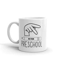 Load image into Gallery viewer, P is for PRESCHOOL Mug