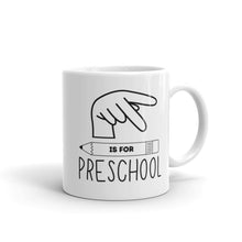 Load image into Gallery viewer, P is for PRESCHOOL Mug