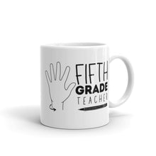 Load image into Gallery viewer, FIFTH GRADE TEACHER Mug