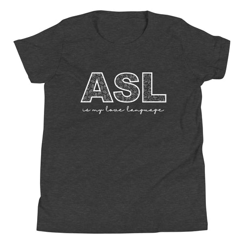 “ASL is my Love Language” Youth Short Sleeve Tee