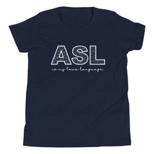 Load image into Gallery viewer, “ASL is my Love Language” Youth Short Sleeve Tee